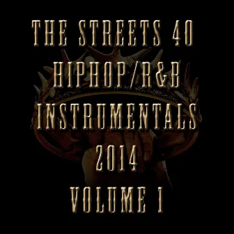 40 Hip Hop/R&B Instrumentals 2014, Vol. 1 by Streets