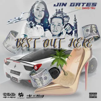 Best out Here (feat. David Tru) by Jin Gates