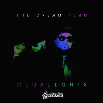 Club Lights by Dream Team