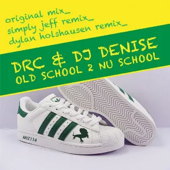 Old School 2 Nu School by DRC