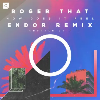 How Does It Feel (Endor Remix - Shorter Edit) by Roger That (UK)