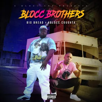 Blocc Brothers by Big Bread