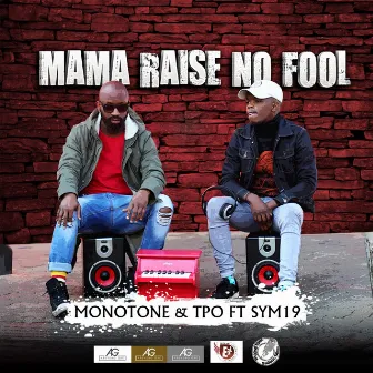 Mama Raise No Fool by Tpo