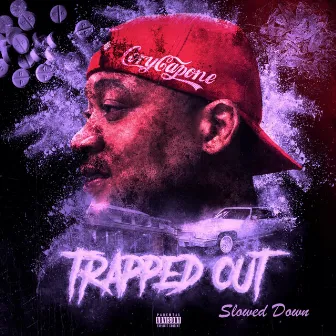 Trapped Out (Slowed Down) by Cory Capone