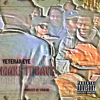 Make It Back by Veteran Eye