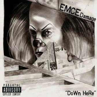 Down Here by Emce Damage