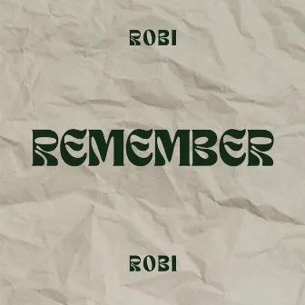 Remember (Prod. by River) by Robi