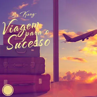 Viagem para o sucesso by Er Kaay