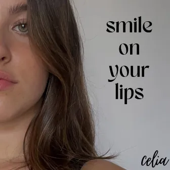 Smile on Your Lips by Celia