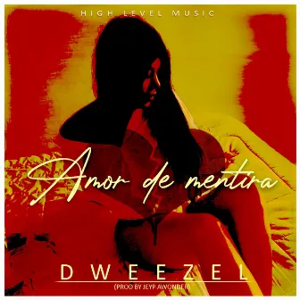 Amor de Mentira by Dweezel