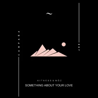 Something About Your Love by Kitness