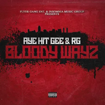 Bloody Wayz - EP by Aye Hit Gee