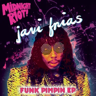 Funk Pimpin EP by Javi Frias