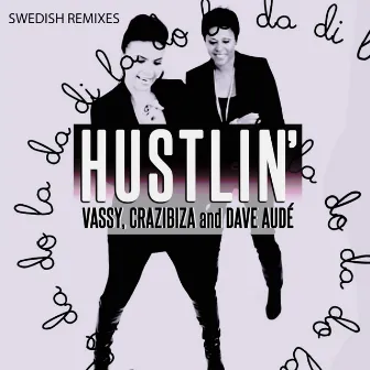 Hustlin Swedish Remixes by VASSY