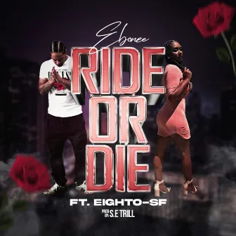 Ride or Die by Ebonee