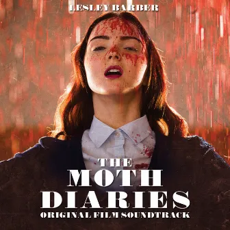 The Moth Diaries (Original Motion Picture Soundtrack) by Lesley Barber