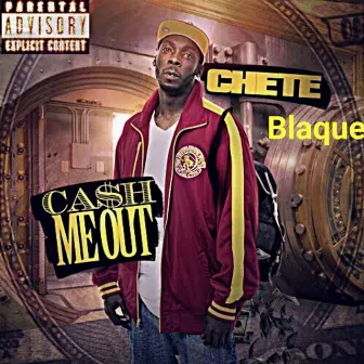 Cash Me Out by Chete-Blaque