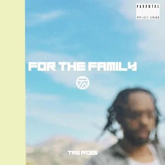 For the Family by Tre Aces