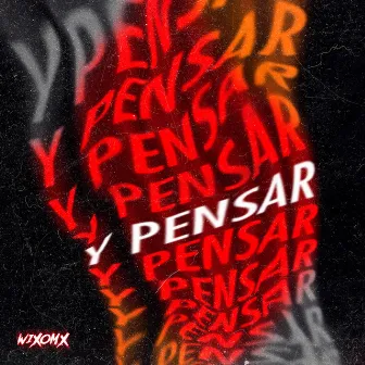 Y Pensar by WixoMx