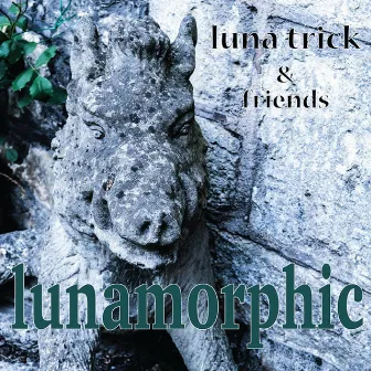 Lunamorphic by Luna Trick