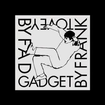 Frank Tovey by Fad Gadget by Fad Gadget