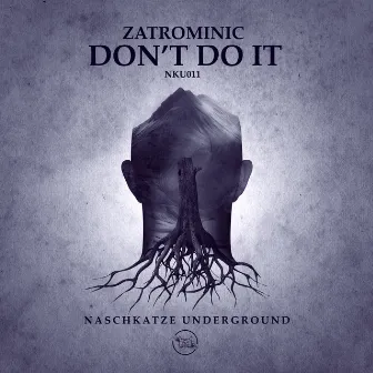 Don't Do It by ZatroMinic