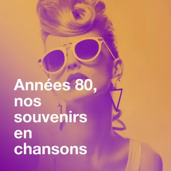 Années 80, nos souvenirs en chansons by 