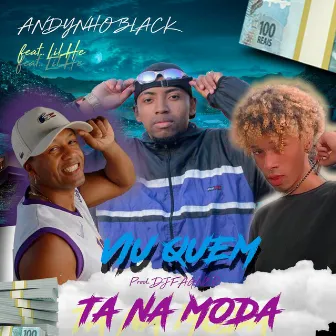 Viu Quem Ta na Moda by MC Andynho Black