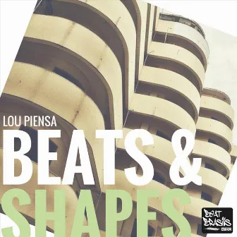 Beats and Shapes by Lou Piensa