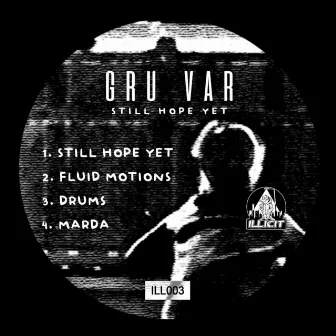 Still Hope Yet EP by Gru Var