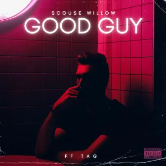 Good Guy (Radio Edit) by Scouse Willow