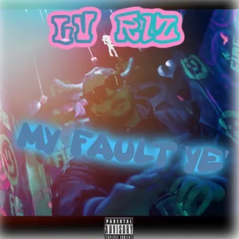 My Faulte Ye by LV RIZ