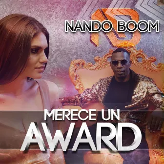 Merece un Award by Nando Boom