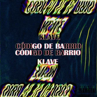 Codigo de Barrio by Klave