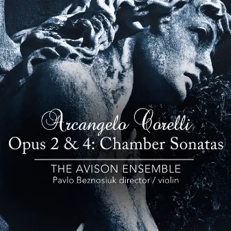 Corelli: Chamber Sonatas, Opus 2 & 4 by The Avison Ensemble