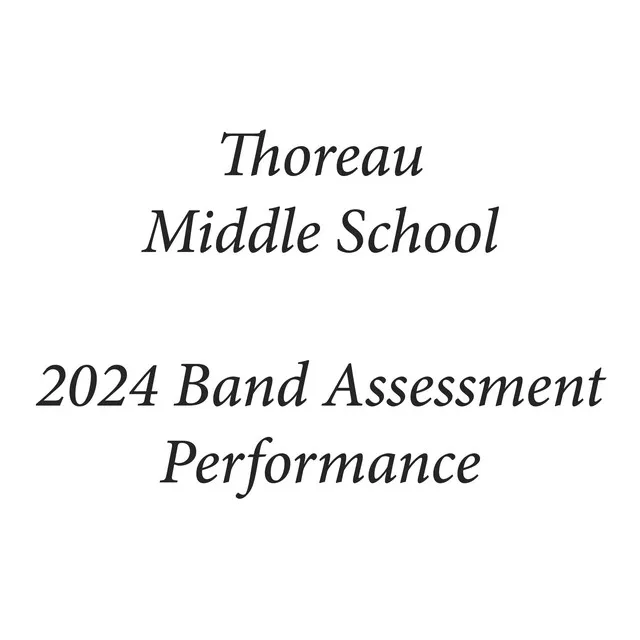 Thoreau Middle School 2024 Band Assessment Performance (Live)