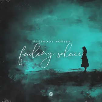 Fading Solace by Warthogs Robber