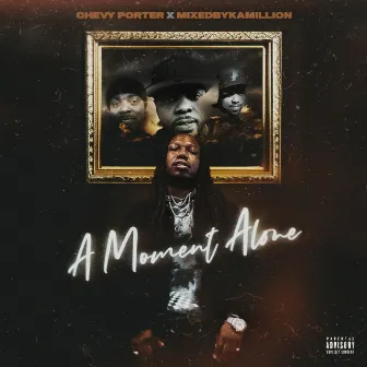 A Moment Alone by Chevy Porter