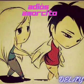 Adiós Amorcito by Delay