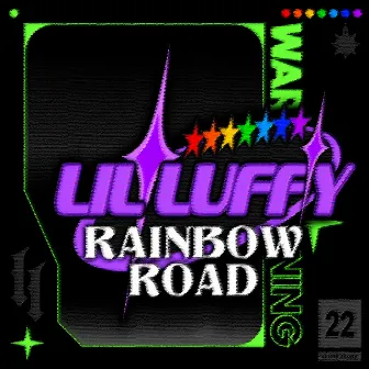 Rainbow Road by Lil Luffy