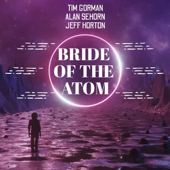 Bride Of The Atom by Tim Gorman