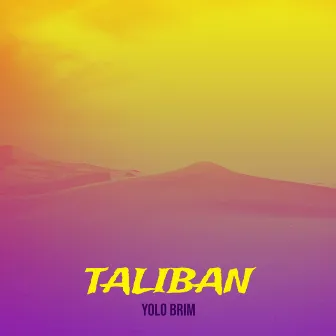 Taliban by YOLO BRIM