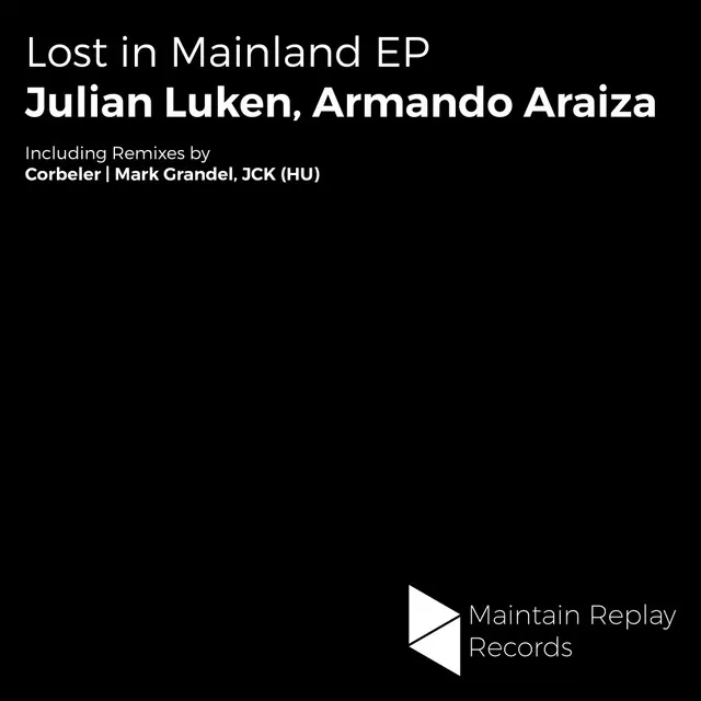 Lost In Mainland - Mark Grandel & JCK (HU) Remix