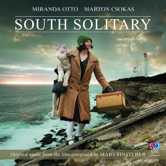 South Solitary (Original Motion Picture Soundtrack) by Mary Finsterer