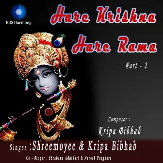 Hare Krishna Hare Rama Part - 2 by Kripa Bibhab