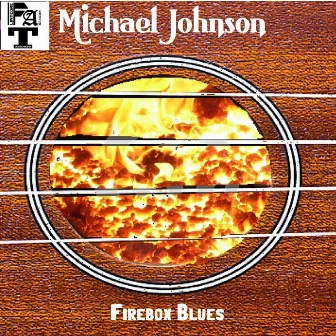 Firebox Blues by Michael Johnson