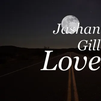 Love by Jashan Gill