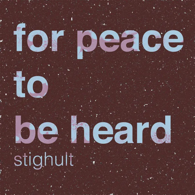 For Peace to Be Heard