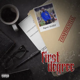 First Degree by Vonte Da Chaser