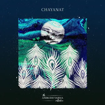 Chayanat by The Anirudh Varma Collective